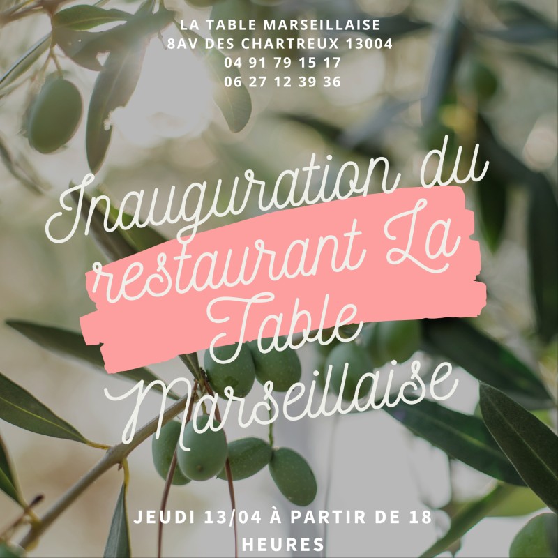  Inauguration du restaurant, la table marseillaise au chartreux  13004 